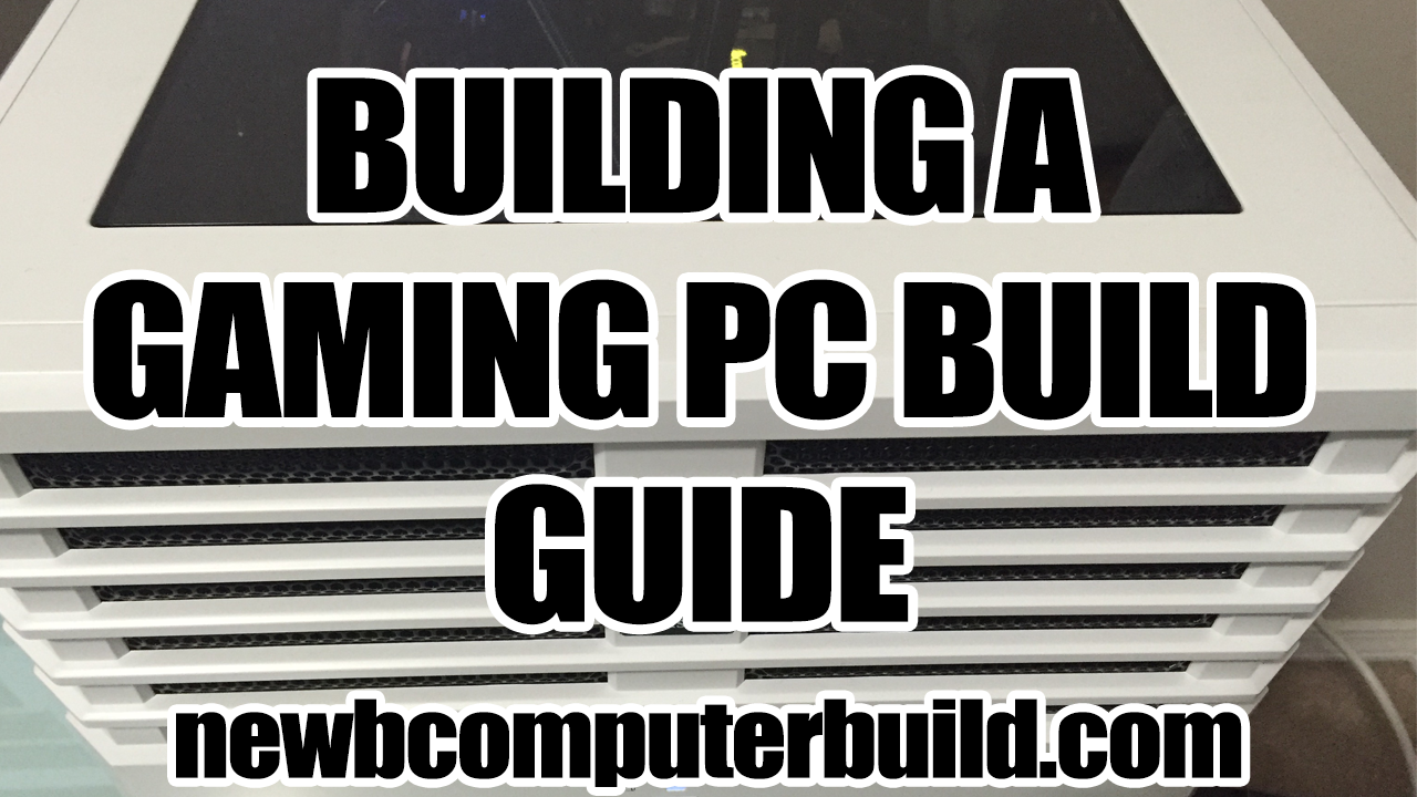 Building a Gaming PC 2016 Guide  Step by Step Choosing Hardware