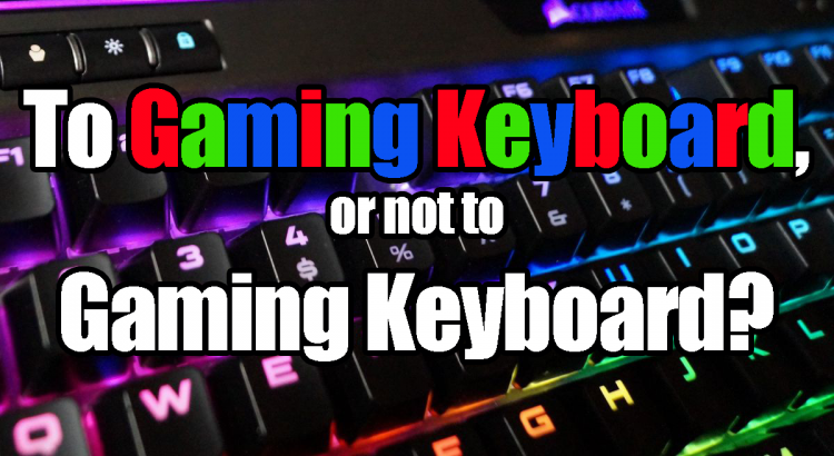 5 Reasons Why You Should Get a Gaming Keyboard