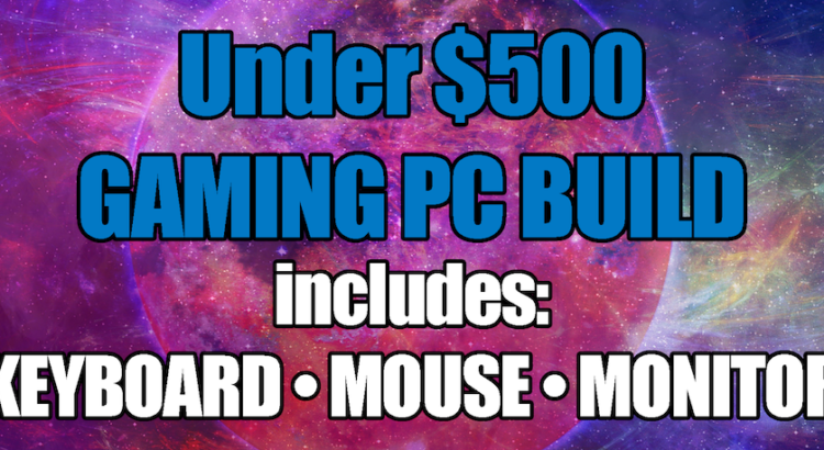 Cheap Under $500 PC Build with Mouse Keyboard & Monitor 2018