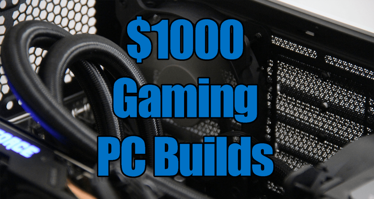 The Best 1000 Gaming PC Build for June 2019 Newb Computer Build