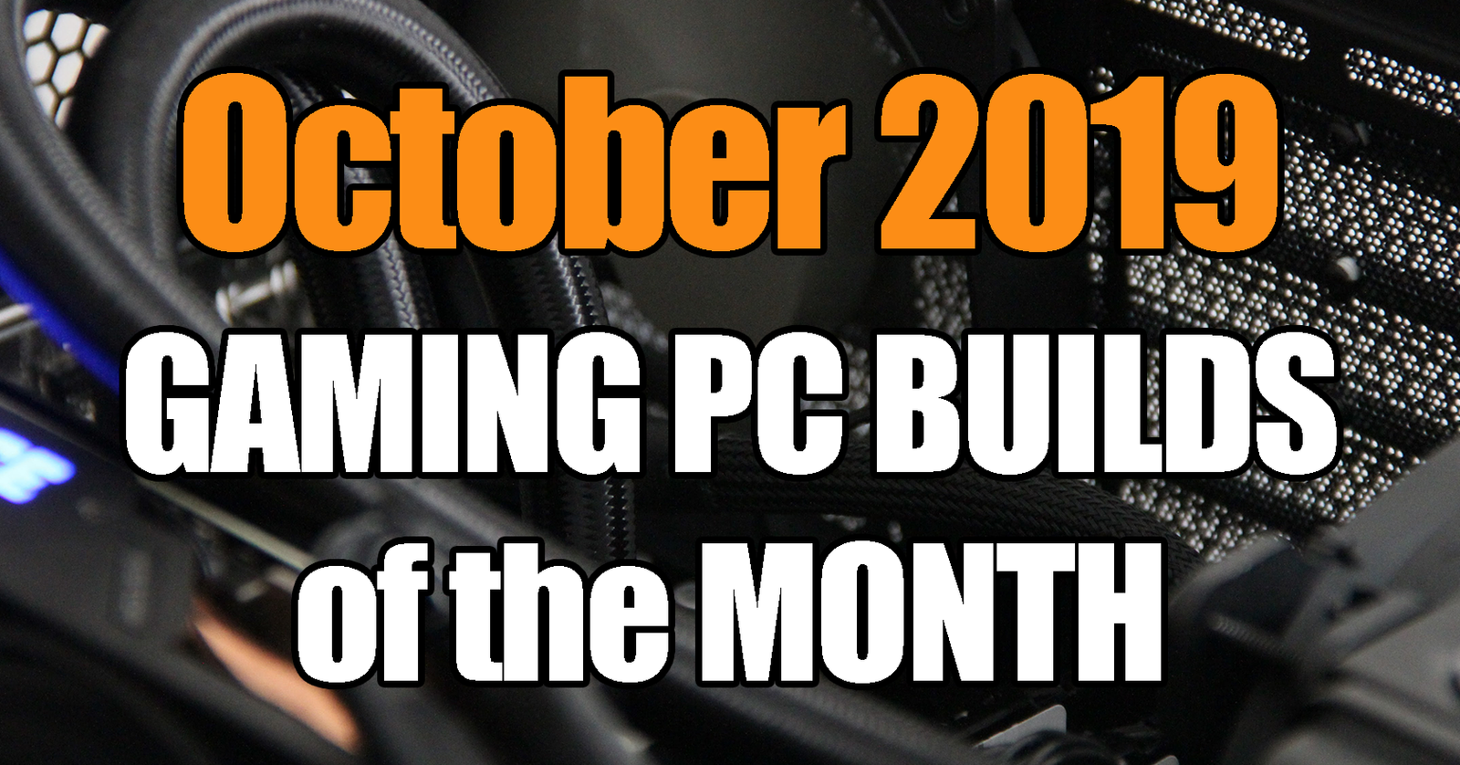 October 2019 PC Build of the Month