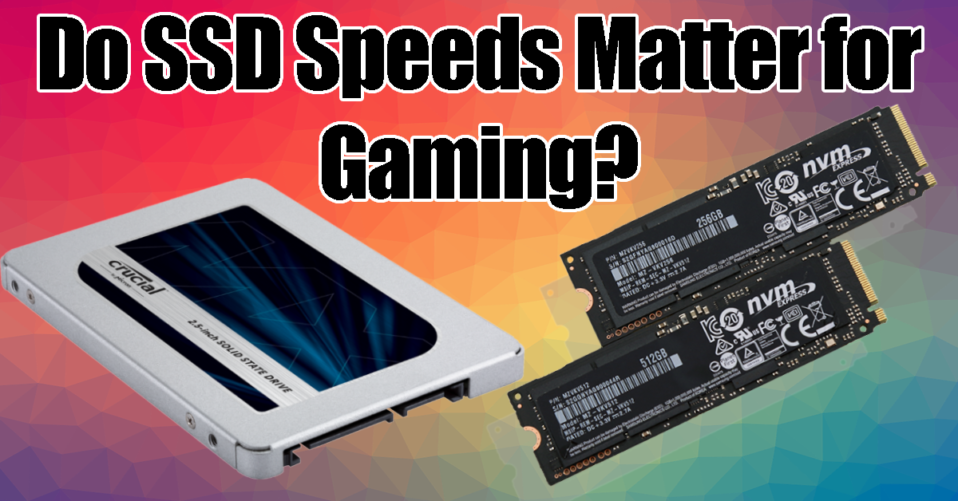 does-ssd-speed-matter-for-gaming-choosing-the-right-ssd-for-your-pc