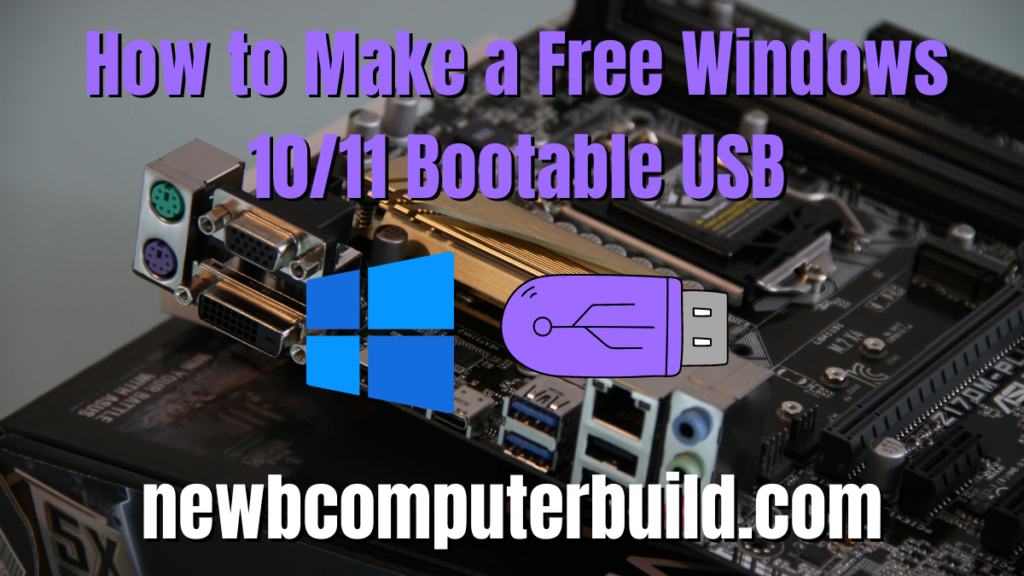 Easiest Way to Make a free Windows 10 or 11 Bootable USB