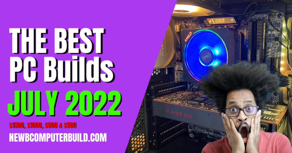 The-Best-PC-Builds-July-2022-for-ANY-GAMER