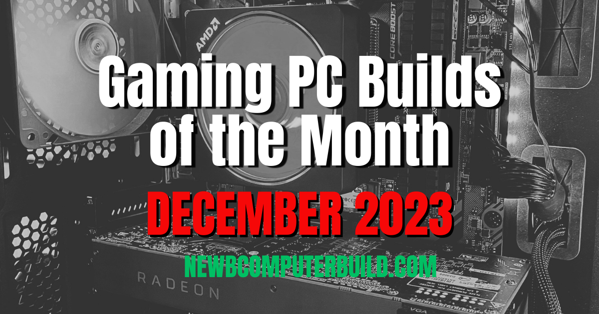 Featured image for “The Best December 2023 Gaming PC Builds For Under $1500, $1000, $800 and $500”